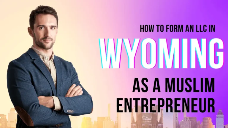 Muslim entrepreneur forming a halal LLC in Wyoming